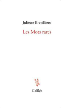 Couverture Les Mots rares Juliette Brevilliero