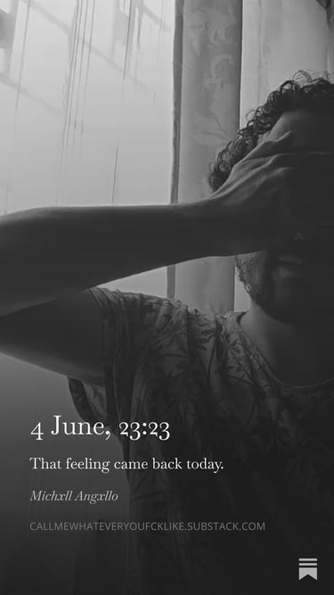 4 June, 23:23. That feeling came back today. By Michxll Angxllo.