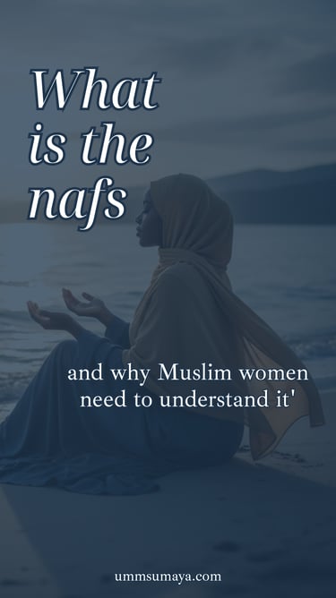 Muslim woman in hijab praying by the sea with text about understanding the nafs in Islam.
