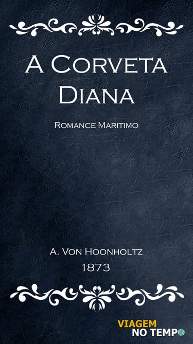 A CORVETA DIANA - 1873
