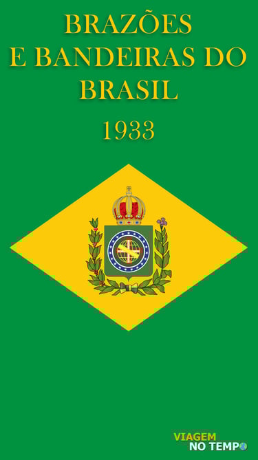 BRASÕES E BANDEIRAS DO BRASIL - 1933