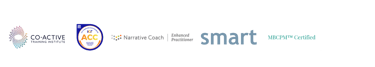 Credentials: Coactive Coach/Accredited Coach/Narrative Coach/SMART Facilitator/MBCPM Facilitator