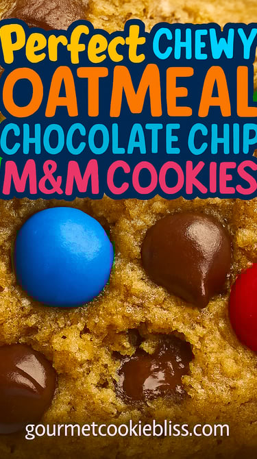 perfect chewy oatmeal chocolate chip M&M cookies