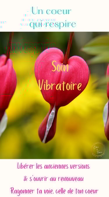 Soin vibratoire : laisser respirer ton coeur