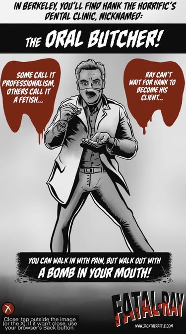 Hank the Oral Butcher, Fatal-Ray character