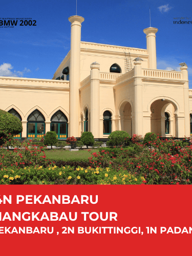 5D4N PEKANBARU MINANGKABAU TOUR