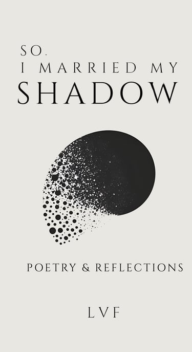 Book cover for So, i married my shadow poetry & reflections by LVF for paperback on amazon & kindle