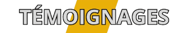 Témoignages