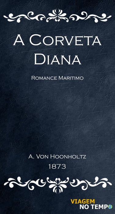 A CORVETA DIANA - 1873