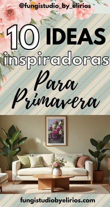 Ideas Inspiradoras para primavera