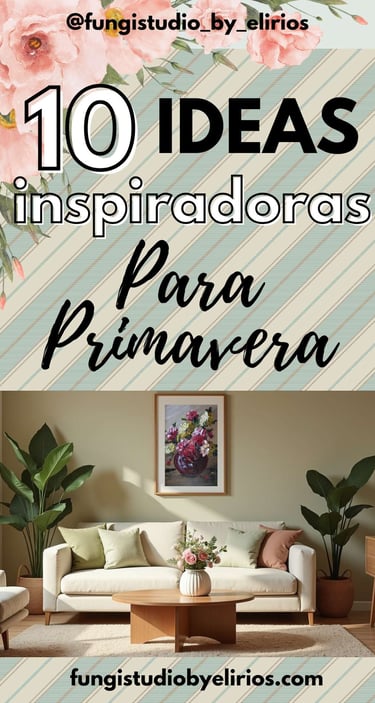 Ideas Inspiradoras para primavera