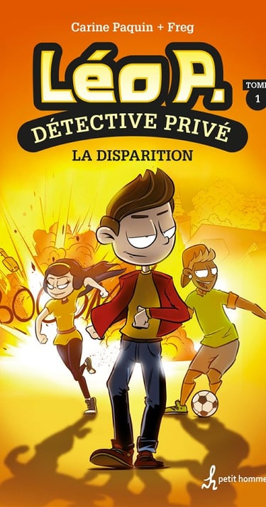 Léo P. Détective Privé : Roman jeunesse d'enquête par Carine Paquin et Freg