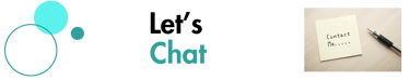 Contact Information: Let's Chat