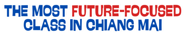 The most future focused class in Chiang Mai
