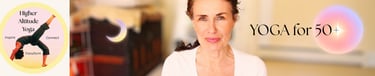A banner for Higher Altitude Yoga for 50 plus featuring a mature woman and yoga pose imagery.