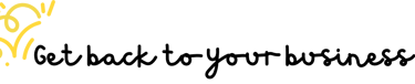 Get back to your business header