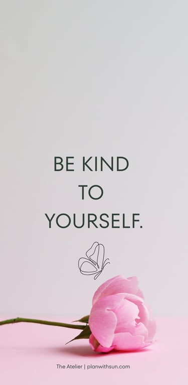 Inspirational self-care quote Be Kind To Yourself with a pink rose and butterfly line art.