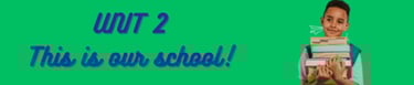 1st year middle school unit 2 this is our school