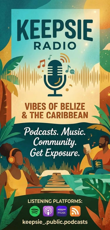 Keepsie Radio tropical podcast poster featuring Vibes of Belize and Caribbean music themes.