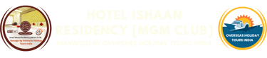 Hotel Ishaan Residency MGM Club banner managed by Overseas Holiday Tours India featuring a luxury guest room.