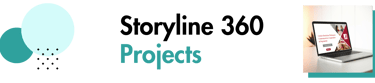 Storyline 360 Projects