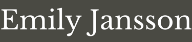 Image of name, "Emily Jansson," white letters on dark gray background.