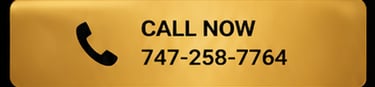 CALL NOW 747-258-7764
