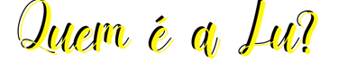 Frase em amarelo e pretende que diz quem é a lu?