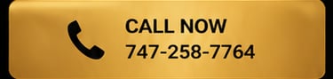 CALL NOW 747-258-7764