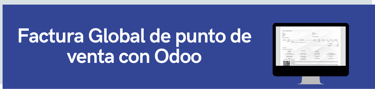 Factura Global de punto de venta con Odoo