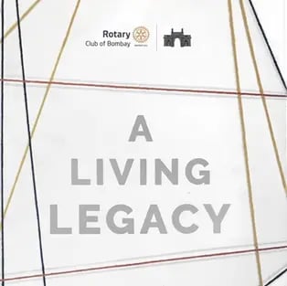 A Living Legacy — 90 Years of Service, Rotary Club of Bombay, 2019