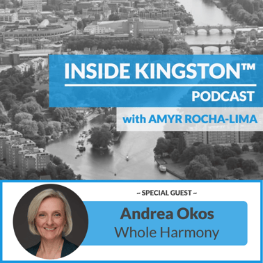 Inside Kingston™ Podcast - Ep. 97 - Andrea Okos - Whole Harmony Wellbeing Centre