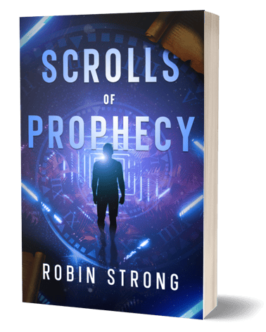 Scrolls of Prophecy by Robin Strong
