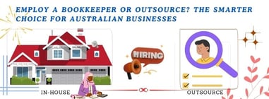 Bookkeeper or outsource? Compare in-house and outsourced bookkeeping options for Australian business