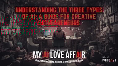 Understanding the Three Types of AI: A Guide for Creative Entrepreneurs