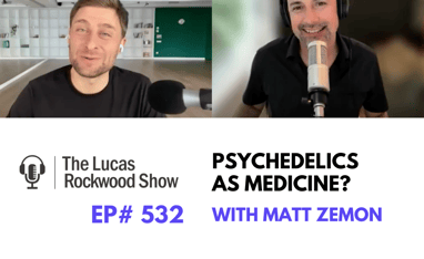 Matt Zemon featured on The Lucas Rockwood Show Podcast