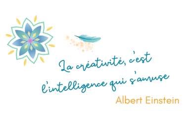 La créativité c'est l'intelligence qui s'amuse Einstein