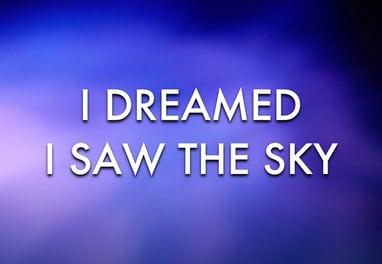 I Dreamed I Saw the Sky