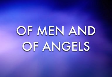 Of Men and of Angels