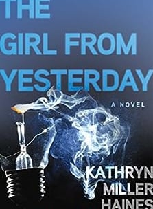 Cover for Kathryn Miller Haines novel The Girl from Yesterday