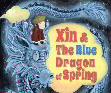 Xin & The Blue Dragon of Spring picturebook by Lim Lay Koon publisher Oyez!Books