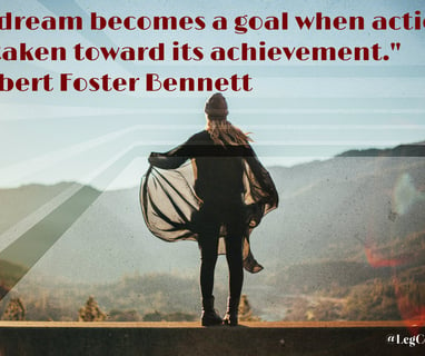 A dream becomes a goal when action is taken toward its achievement. Robert Foster Bennett