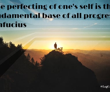 The perfecting of one's self is the fundamental base of all progress. Confucius