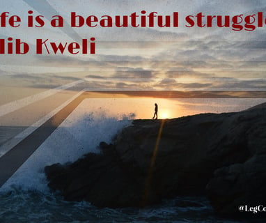 Life is a beautiful struggle. Talib Kweli