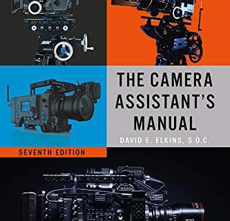 The Camera Assistant: A Complete Professional Handbook by David E. Elkins, SOC