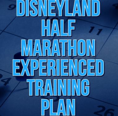 runDisney Disneyland Half Marathon Experienced Galloway Training Plan