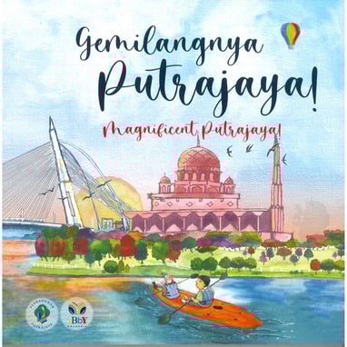 Gemilangnya Putrajaya childrens anthology, The Naga of Putrajaya by Lim Lay Koon Penerbit Mahir