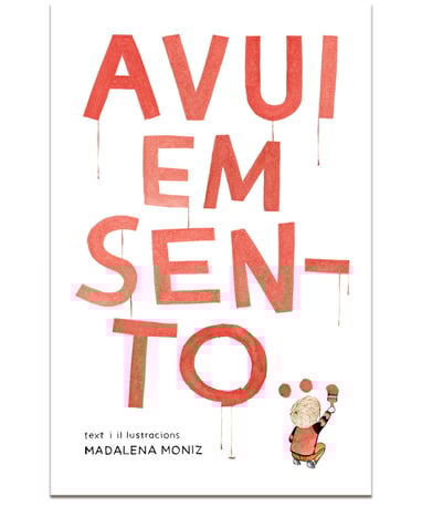 Avui em sento...