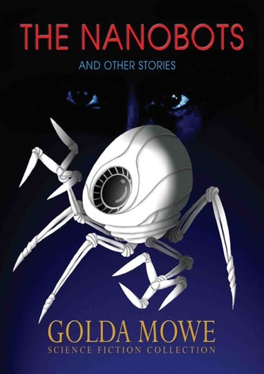 The Nanobots children's short stories by Golda Mowe illustrations by Lim Lay Koon Oyez!Books