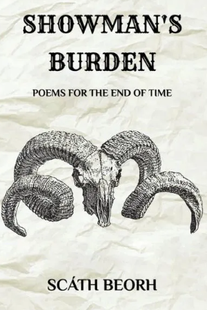 SHOWMAN'S BURDEN by Scath Beorh